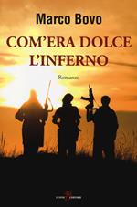 Com'era dolce l'inferno