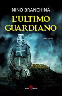 L'ultimo guardiano - Nino Branchina - copertina