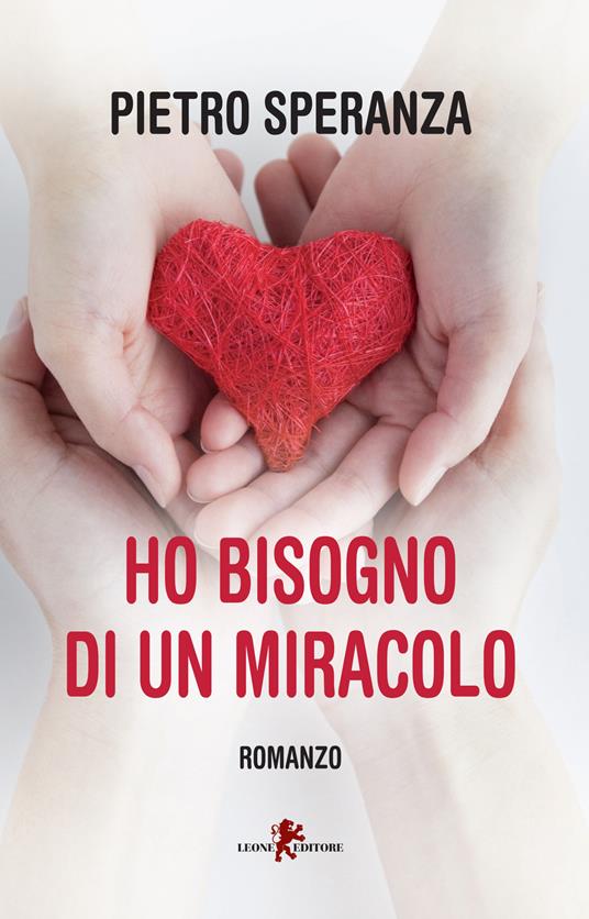 Ho bisogno di un miracolo - Pietro Speranza - copertina
