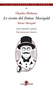 Le ricette del Dottor Marigold. Testo inglese a fronte