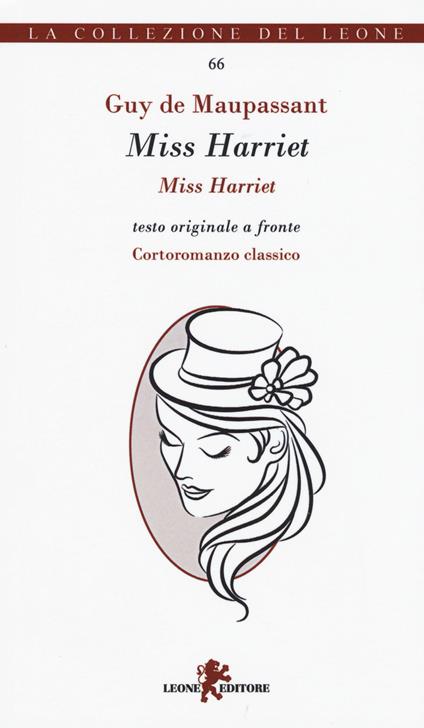 Miss Harriet. Testo francese a fronte - Guy de Maupassant - copertina