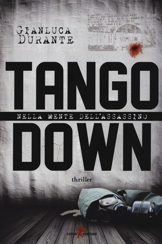 Tango down. Nella mente dell'assassino - Gianluca Durante - copertina