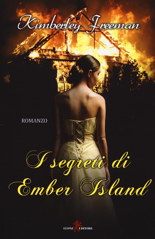 I segreti di Ember Island - Kimberley Freeman - copertina