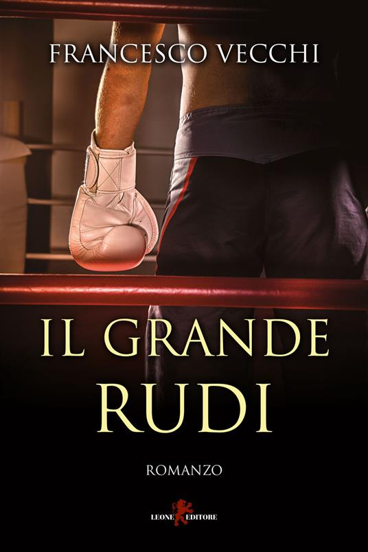Il grande Rudi - Francesco Vecchi - copertina