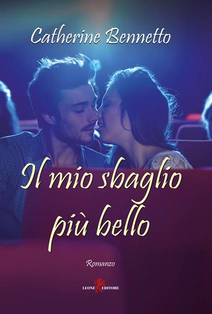 Il mio sbaglio più bello - Catherine Bennetto - copertina