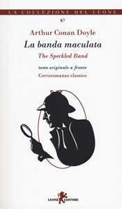 Le avventure di Sherlock Holmes. La banda maculata. Testo inglese a fronte