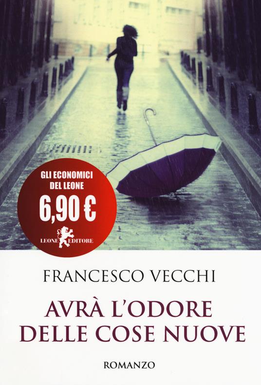 Avrà l'odore delle cose nuove - Francesco Vecchi - copertina