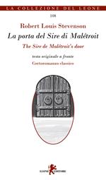 La porta del sire di Maletroit. Cortoromanzo classico. Testo inglese a fronte