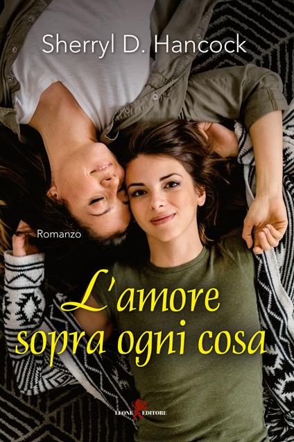 L'amore sopra ogni cosa - Sherryl D. Hancock - copertina