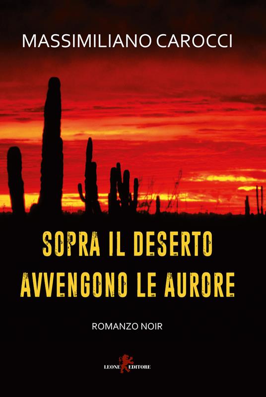 Sopra il deserto avvengono le aurore - Massimiliano Carocci - copertina