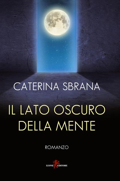 Il lato oscuro della mente - Caterina Sbrana - copertina