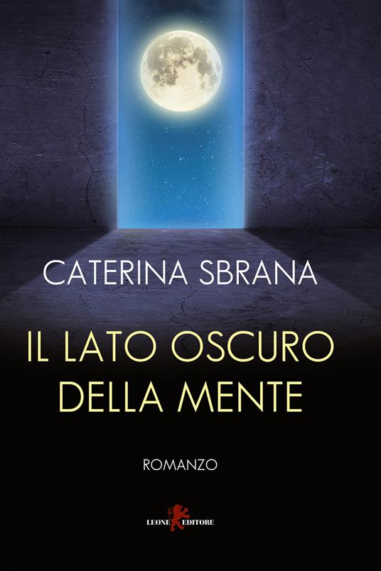 Il lato oscuro della mente - Caterina Sbrana - copertina