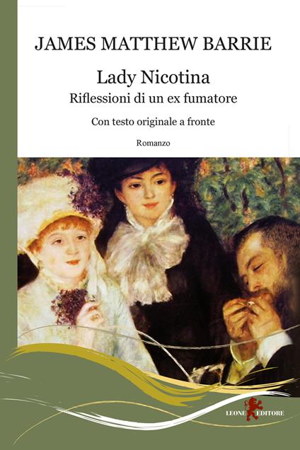 Lady Nicotina. Riflessioni di un ex fumatore. Testo inglese a fronte - James Matthew Barrie - copertina
