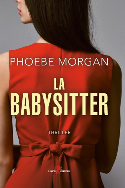 La babysitter - Phoebe Morgan,Eleonora Carlotta Gallo - ebook