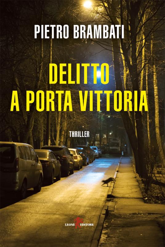 Delitto a Porta Vittoria - Pietro Brambati - ebook