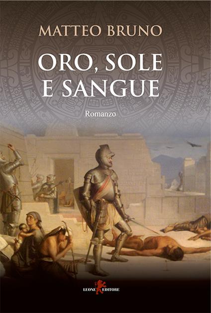 Oro, sole e sangue - Matteo Bruno - ebook