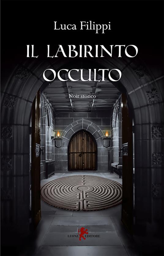 Il labirinto occulto - Luca Filippi - ebook