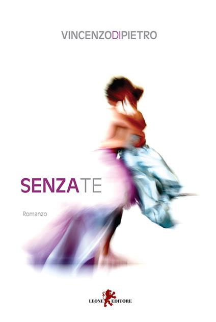 Senza te - Vincenzo Di Pietro - ebook