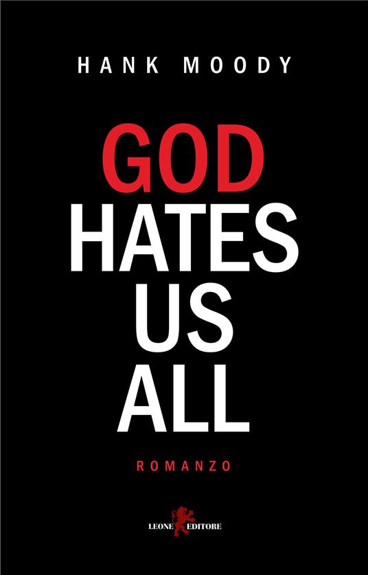 God hates us all - Hank Moody,Vera Sarzano - ebook