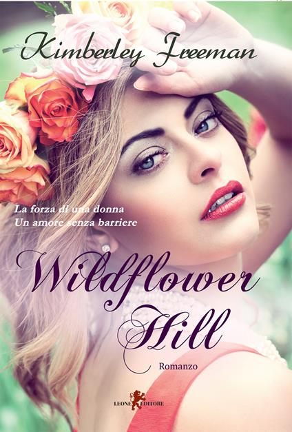Wildflower Hill - Kimberley Freeman,Gilda Trapani - ebook