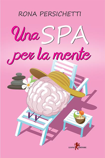 Una Spa per la mente - Rona Persichetti - ebook