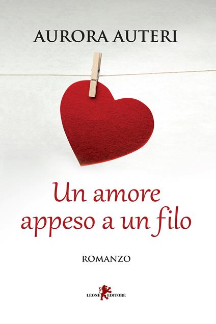 Un amore appeso a un filo - Aurora Auteri - ebook