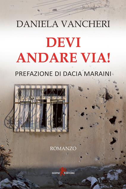 Devi andare via! - Daniela Vancheri - ebook