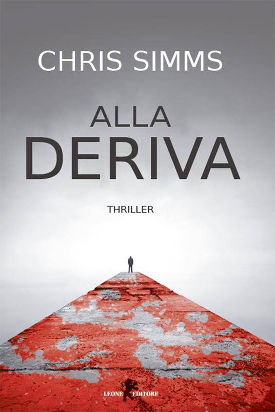 Alla deriva - Chris Simms,Caterina Marchioro - ebook