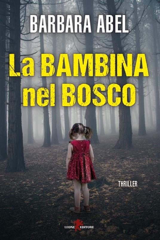 La bambina nel bosco - Barbara Abel,Giulia Mellini - ebook