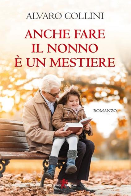 Anche fare il nonno è un mestiere - Alvaro Collini - ebook