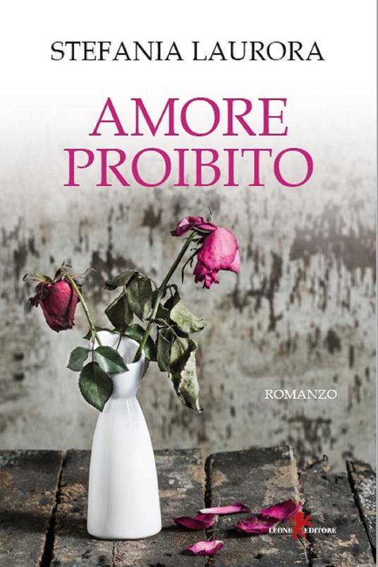 Amore proibito - Stefania Laurora - ebook