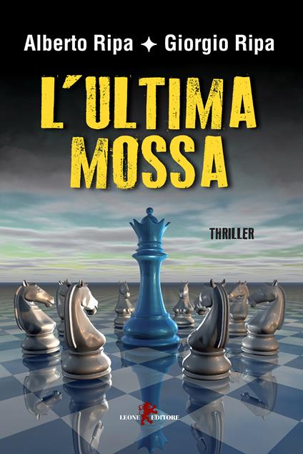 L' ultima mossa - Alberto Ripa,Giorgio Ripa - ebook