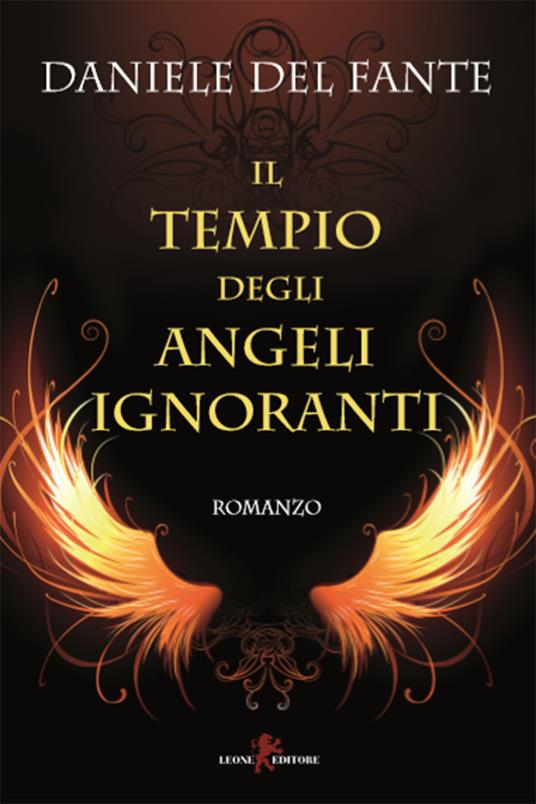 Il tempio degli angeli ignoranti - Daniele Del Fante - ebook