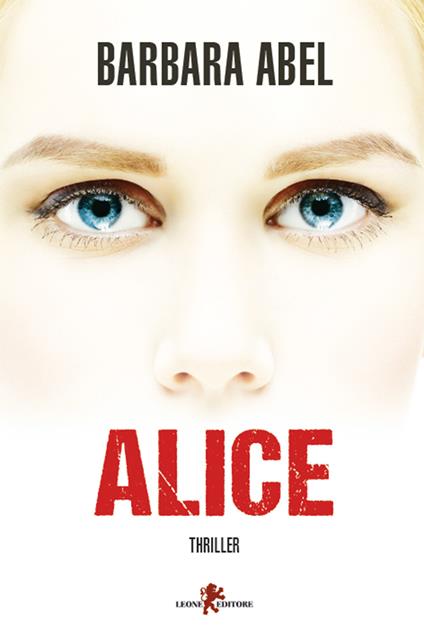 Alice - Barbara Abel,Amanda Schüpbach - ebook