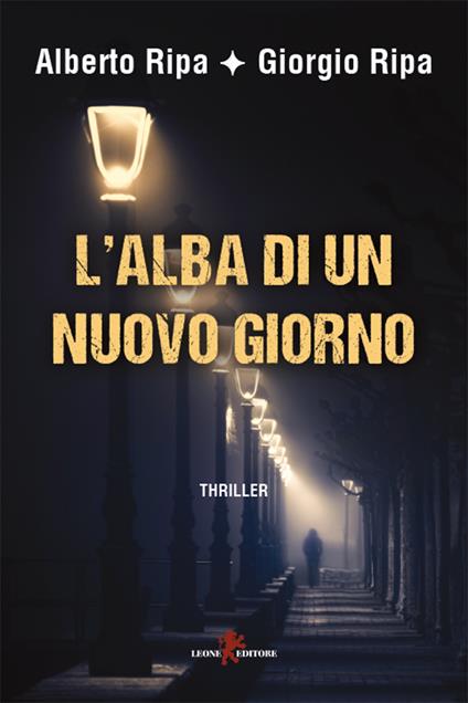 L' alba di un nuovo giorno - Alberto Ripa,Giorgio Ripa - ebook