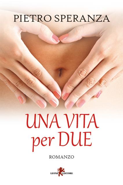 Una vita per due - Pietro Speranza - ebook