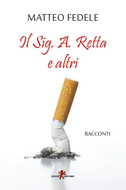 Il Sig. A. Retta e altri - Matteo Fedele - ebook