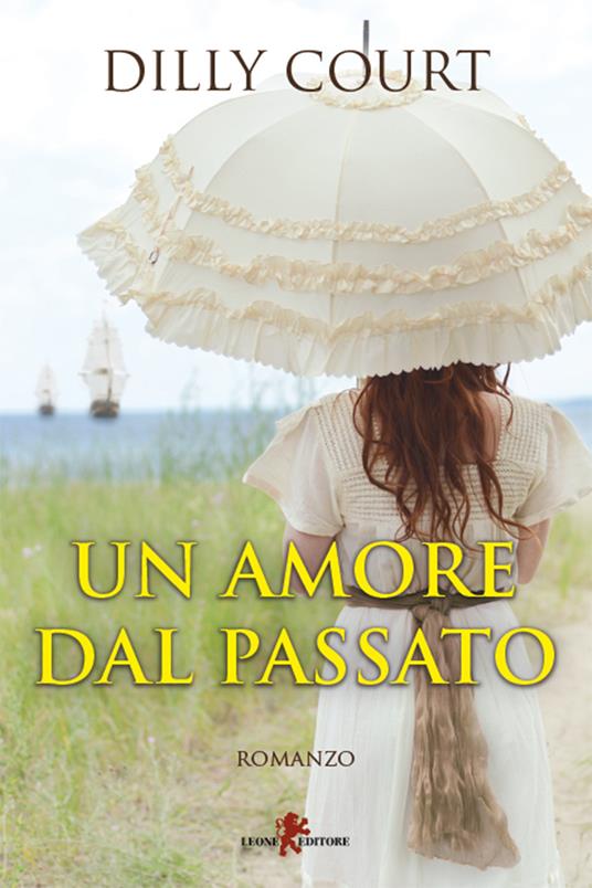 Un amore dal passato - Dilly Court,Francesca Clemente - ebook