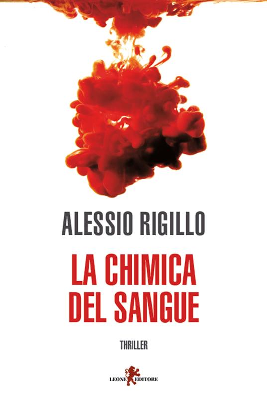 La chimica del sangue - Alessio Rigillo - ebook