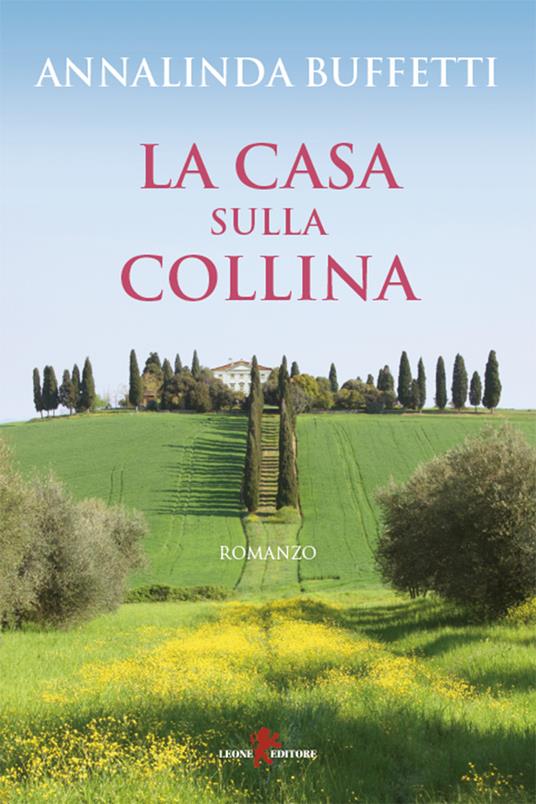 La casa sulla collina - Annalinda Buffetti - ebook