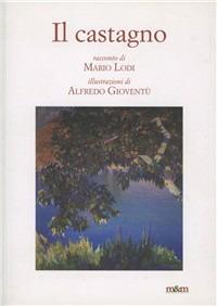 Il castagno. Ediz. illustrata. Con DVD. Con gadget - Mario Lodi - copertina