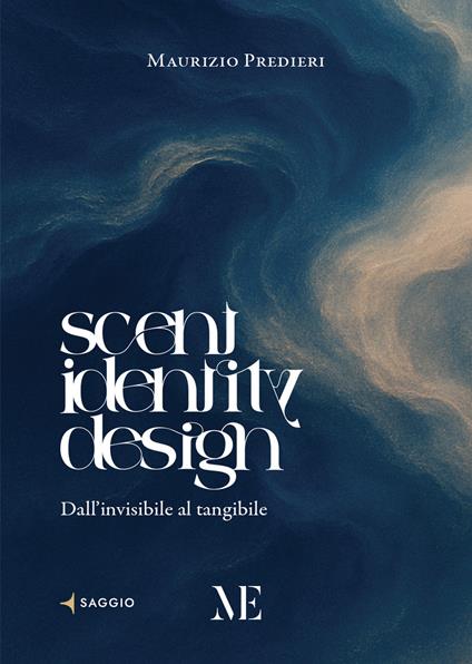 Scent Identity Design. Dall'invisibile al tangibile - Maurizio Predieri - copertina