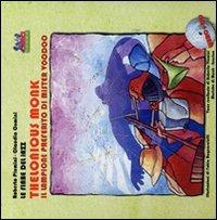 Thelonius Monk. Il lampione di mister Vudù. Ediz. illustrata. Con CD Audio - Roberto Piumini,Claudio Comini - copertina