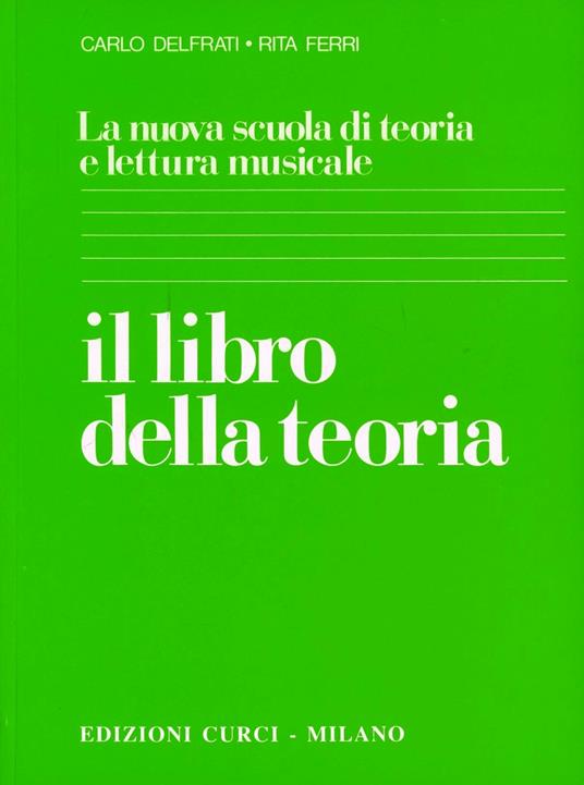 Il libro della teoria - Carlo Delfrati,Rita Ferri - copertina
