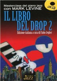 Il libro del drop. Con CD Audio. Vol. 2 - Mark Levine - copertina