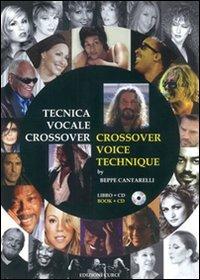 Tecnica vocale crossover. Ediz. italiana e inglese. Con CD Audio - Beppe Cantarelli - copertina