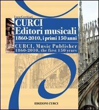 Curci Editori Musicali 1860-2010, i primi 150 anni - Luca Cerchiari - copertina