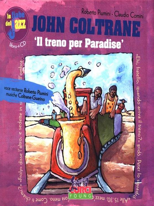 John Coltrane. Il treno per Paradise. Con CD Audio - Roberto Piumini,Claudio Comini - copertina