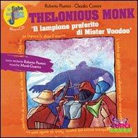 Thelonious Monk. Il lampione preferito di Mister Voodoo. Le fiabe del jazz. Con CD Audio - Roberto Piumini,Claudio Comini - 4