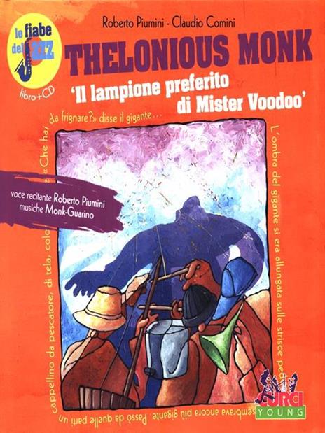 Thelonious Monk. Il lampione preferito di Mister Voodoo. Le fiabe del jazz. Con CD Audio - Roberto Piumini,Claudio Comini - 3